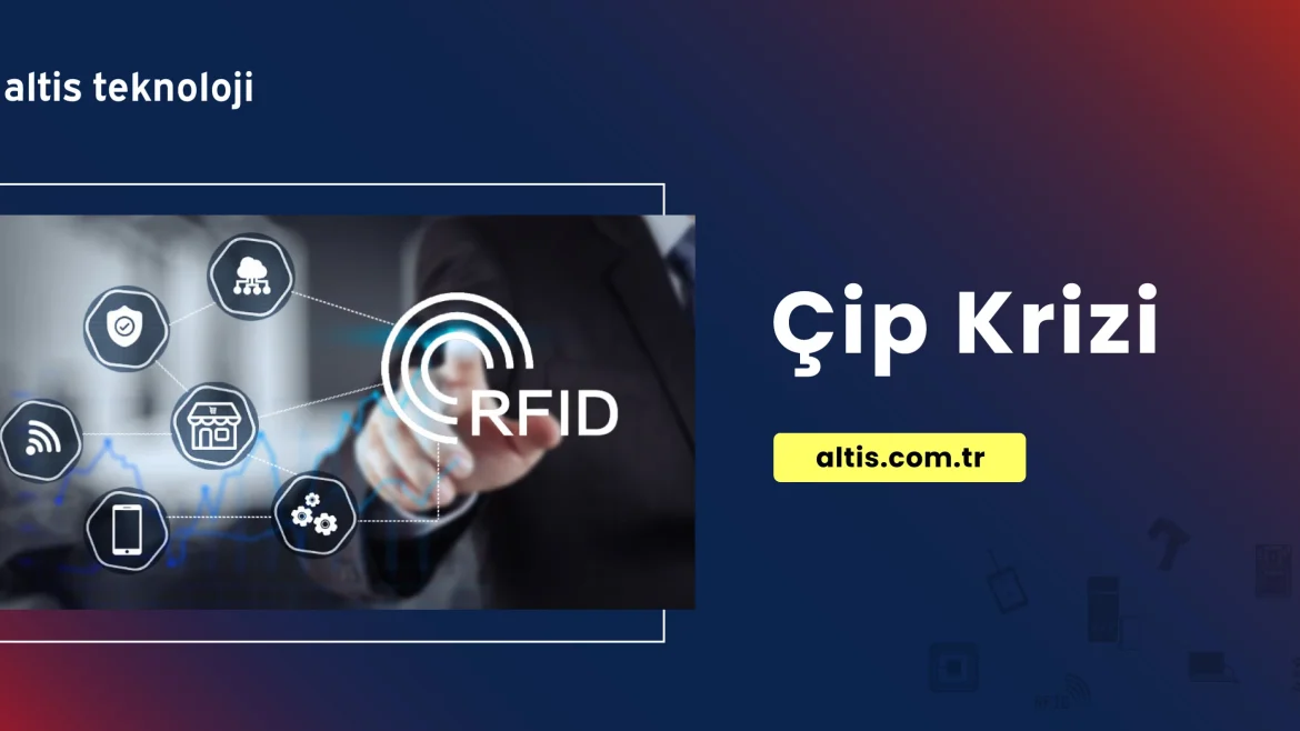 Çip Krizi ve teknoloji projelerine etkileri