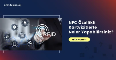 NFC Özellikli Kartvizitlerle neler yapılabilir akıllı dijital kart