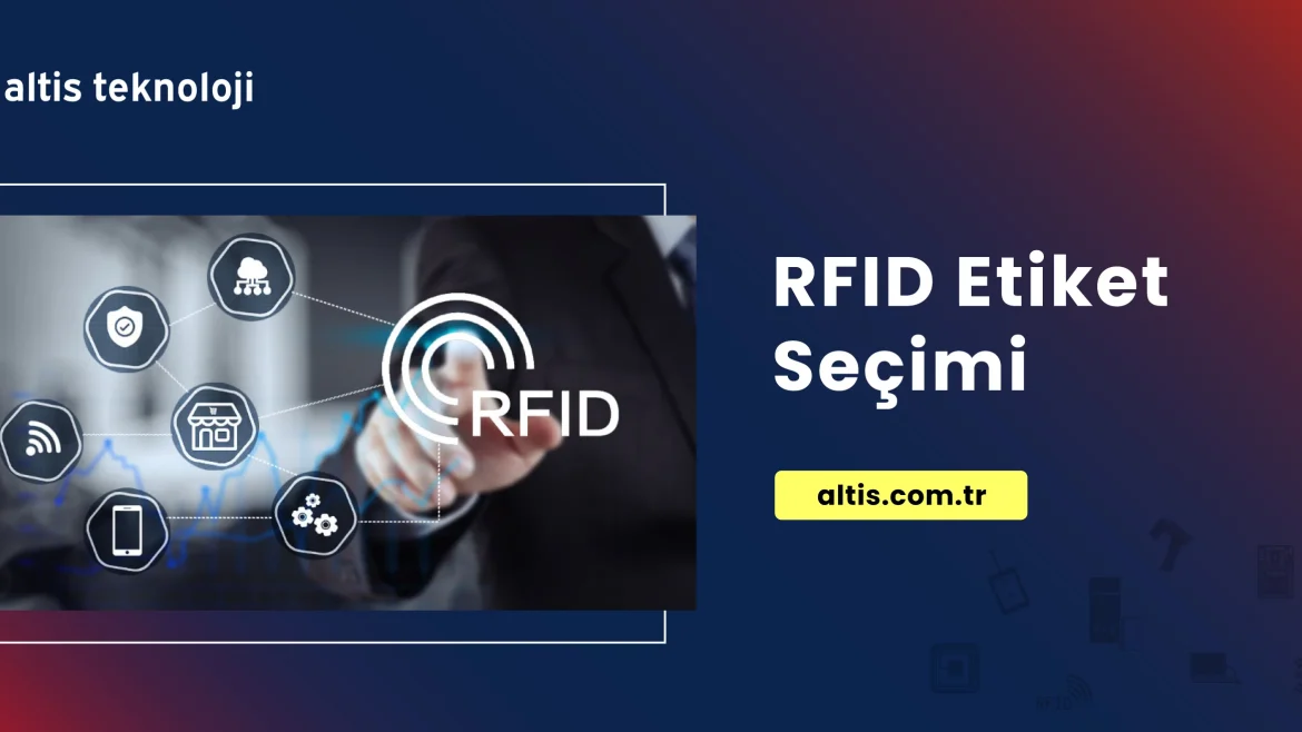RFID Etiket Seçimi